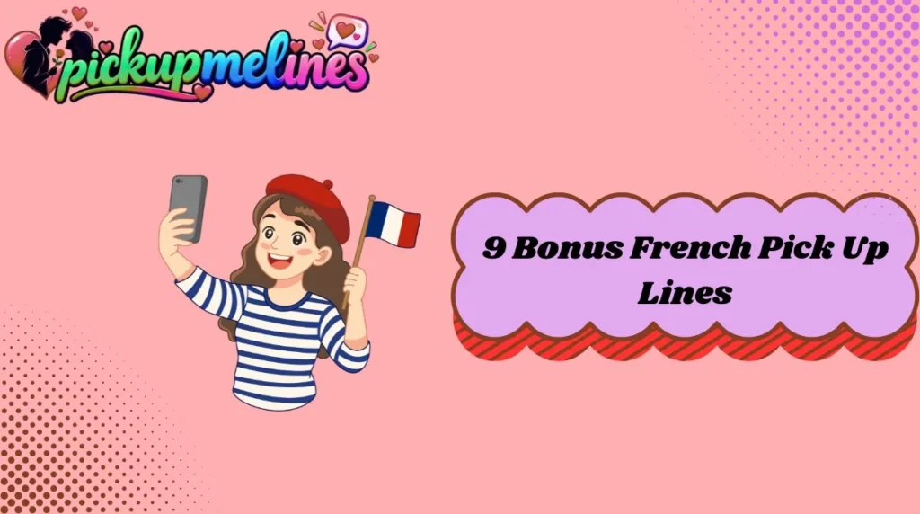 9 Bonus French Pick Up Lines