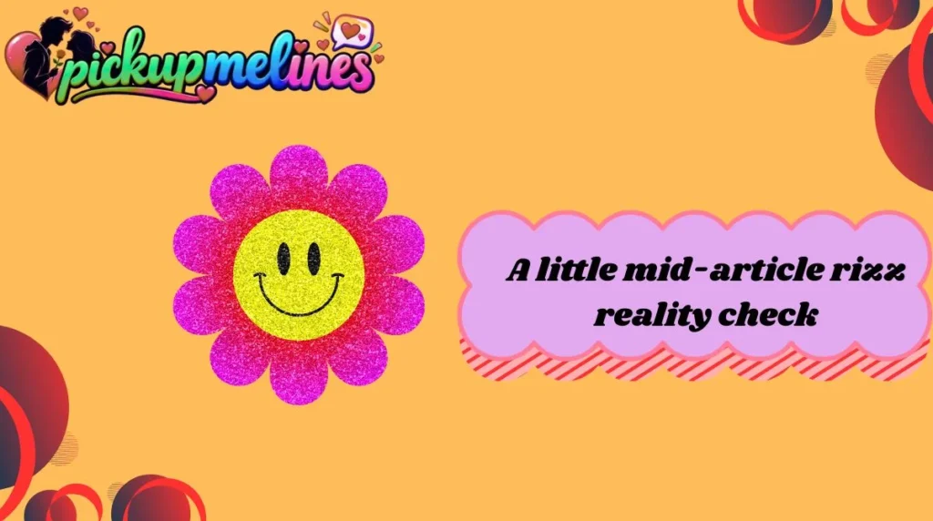 A little mid-article rizz reality check