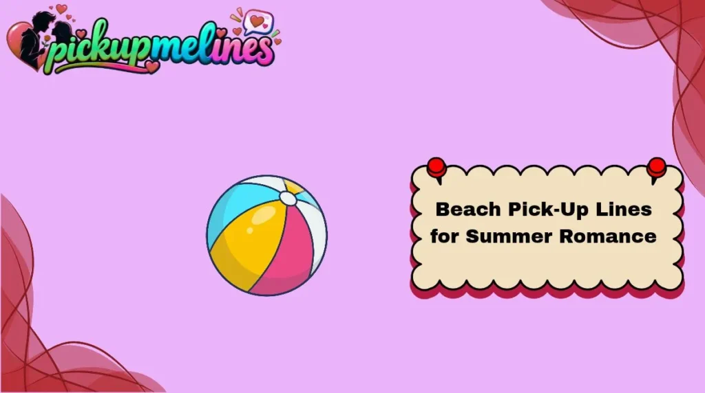 Beach Pick-Up Lines for Summer Romance