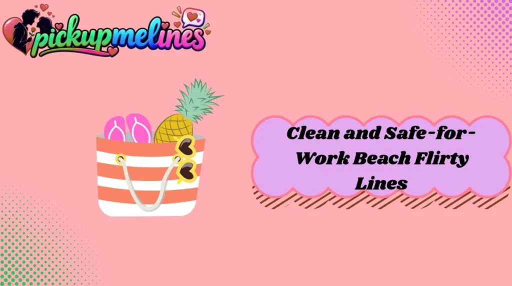 Clean and Safe-for-Work Beach Flirty Lines