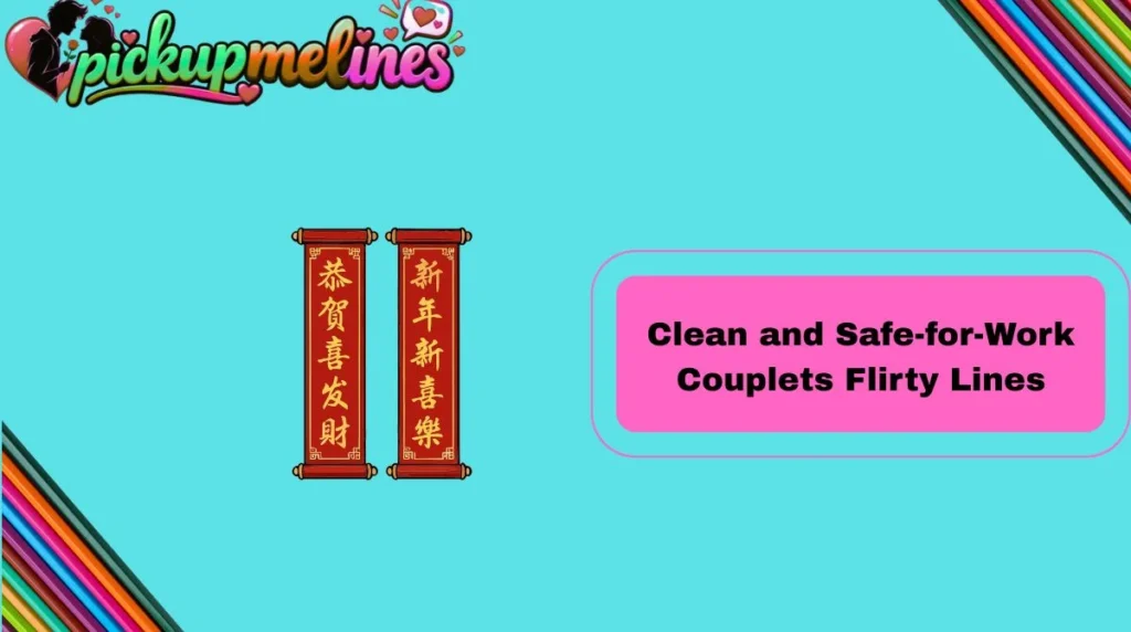Clean and Safe-for-Work Couplets Flirty Lines