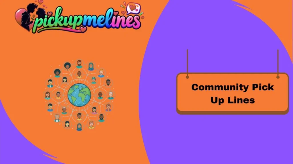 Community Pick Up Lines