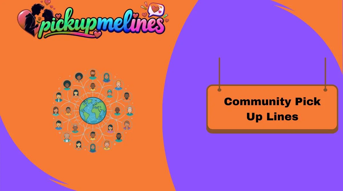 Community Pick Up Lines
