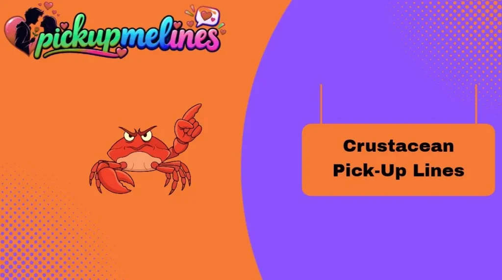 Crustacean Pick-Up Lines