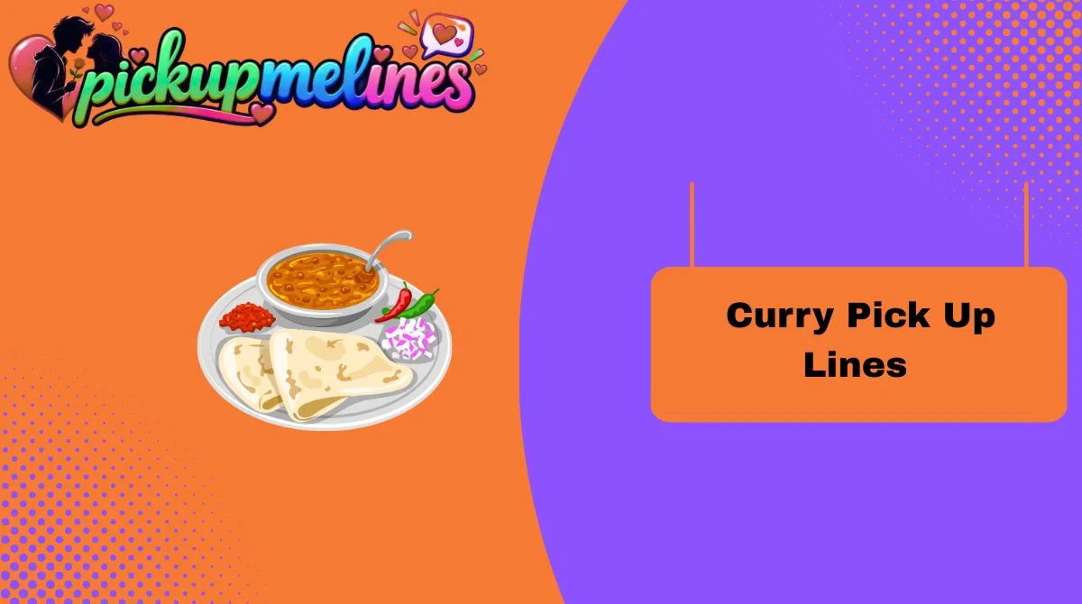 Curry Pick Up Lines