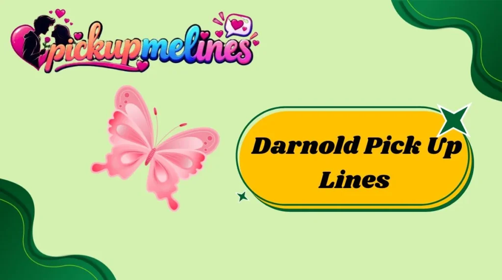 Darnold Pick Up Lines