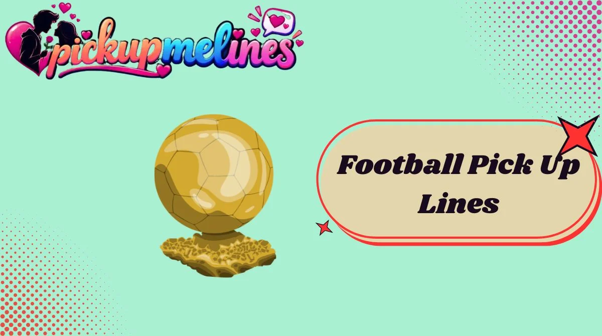 Football Pick Up Lines