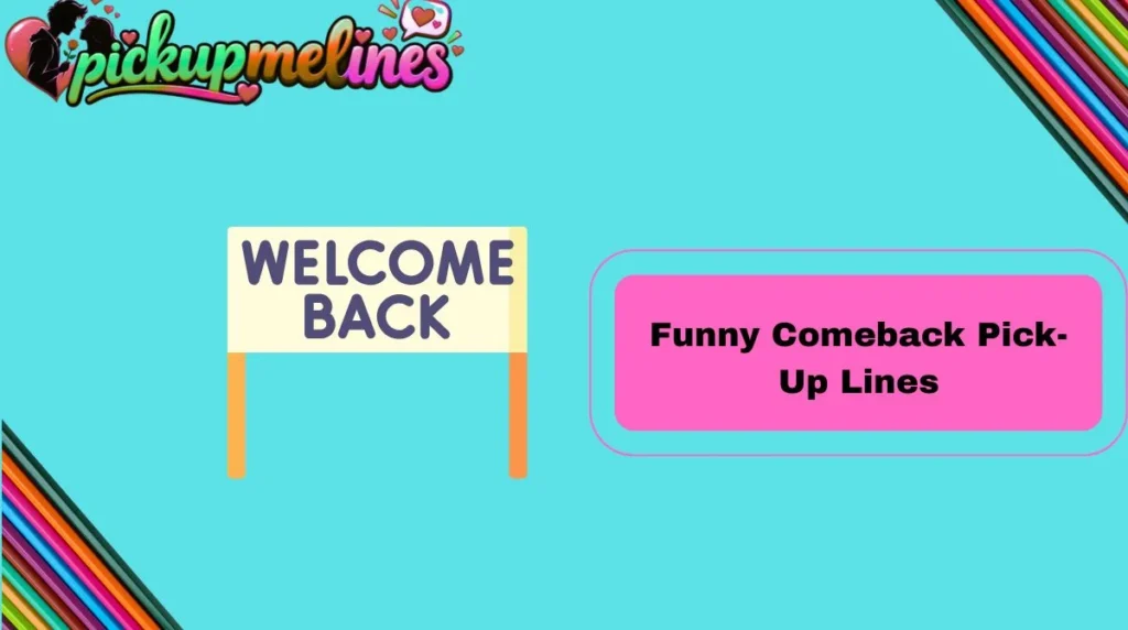 Funny Comeback Pick-Up Lines
