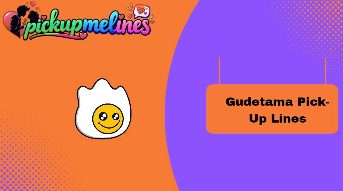 Gudetama Pick-Up Lines