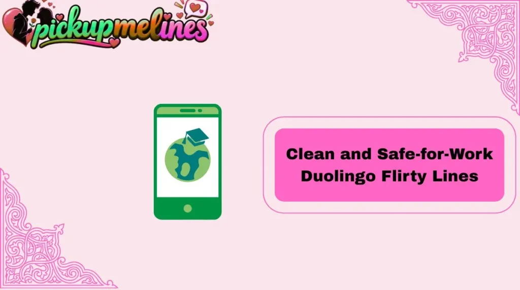 Clean and Safe-for-Work Duolingo Flirty Lines